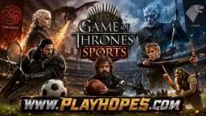 Game of Thrones Sports: Best Games and Fan Challenges