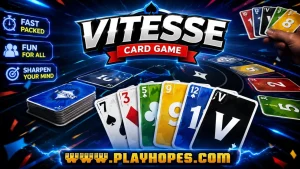 Vitesse Card Game Rules, Gameplay and Winning Tips